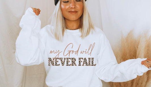 My God will never fail