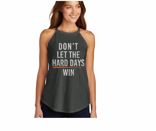 Don’t let the hard days win