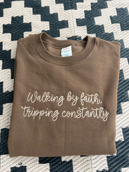 Walking by faith, tripping constantly