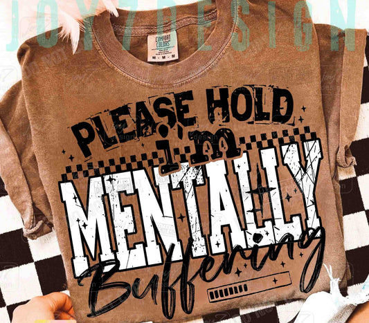 Please hold I'm mentally buffering